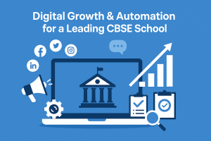 Digital Growth & Automation for a Leading CBSESchool
