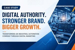 Transforming an Industrial Automation Brand into a Strong Digital Authority