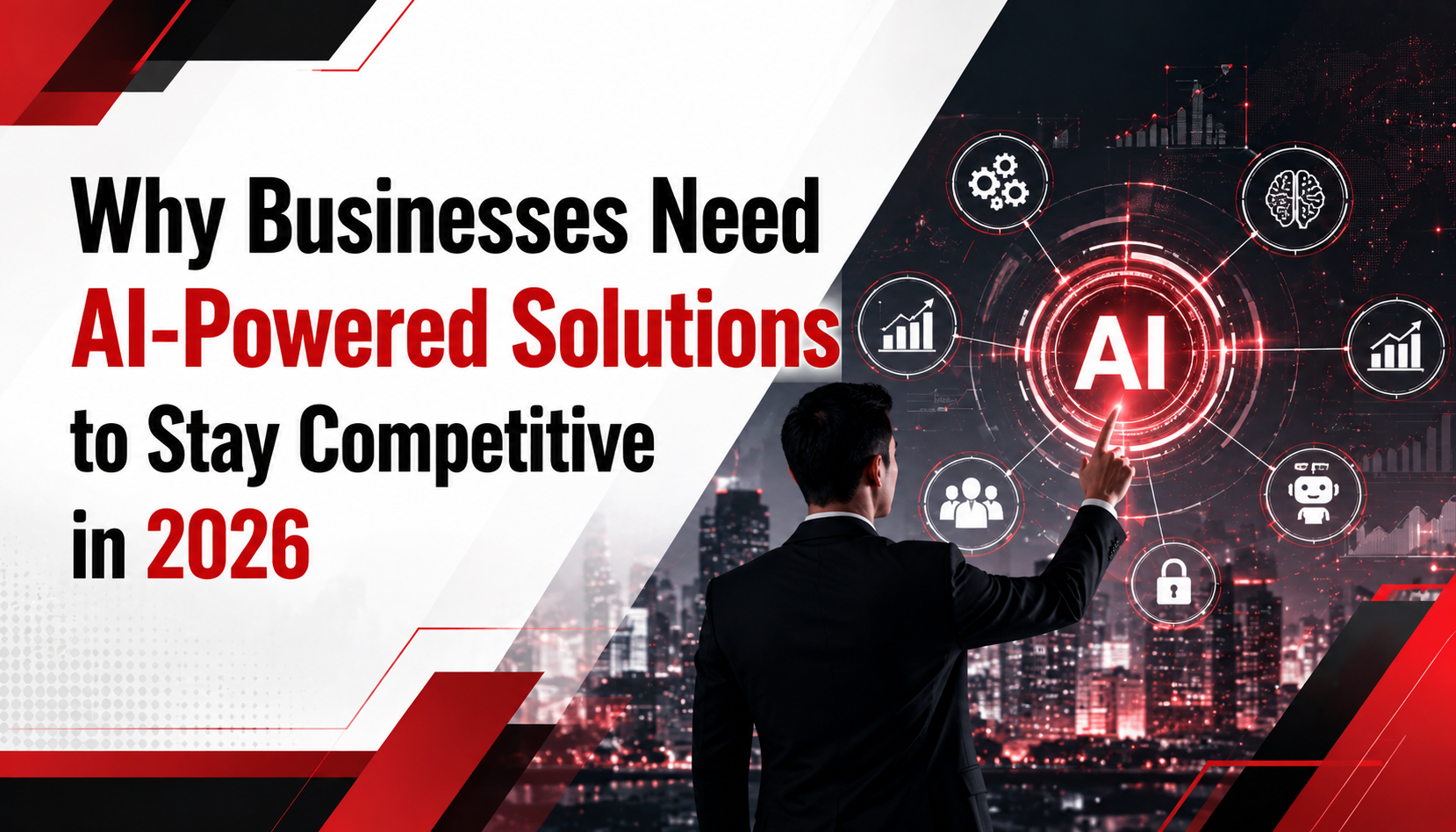 Why Businesses Need AI-Powered Solutions to Stay Competitive in 2026